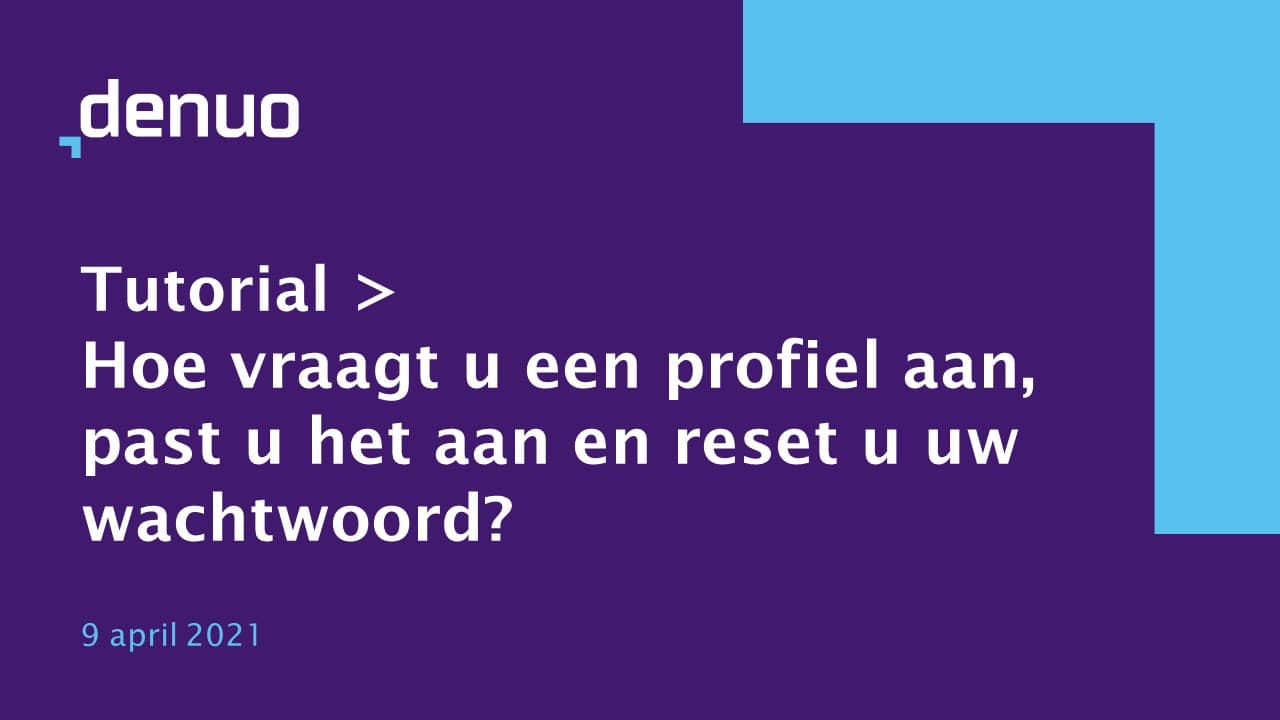 Tutorial: Hoe vraagt u een profiel voor denuo.be aan, past u het aan en reset u uw wachtwoord?