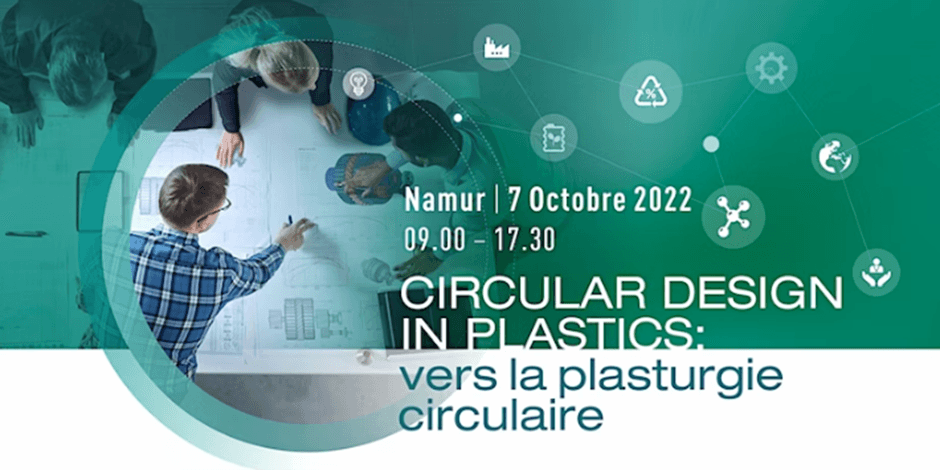 7 octobre 2022 : Participez à la Journée "Circular Design in Plastics" à Namur
